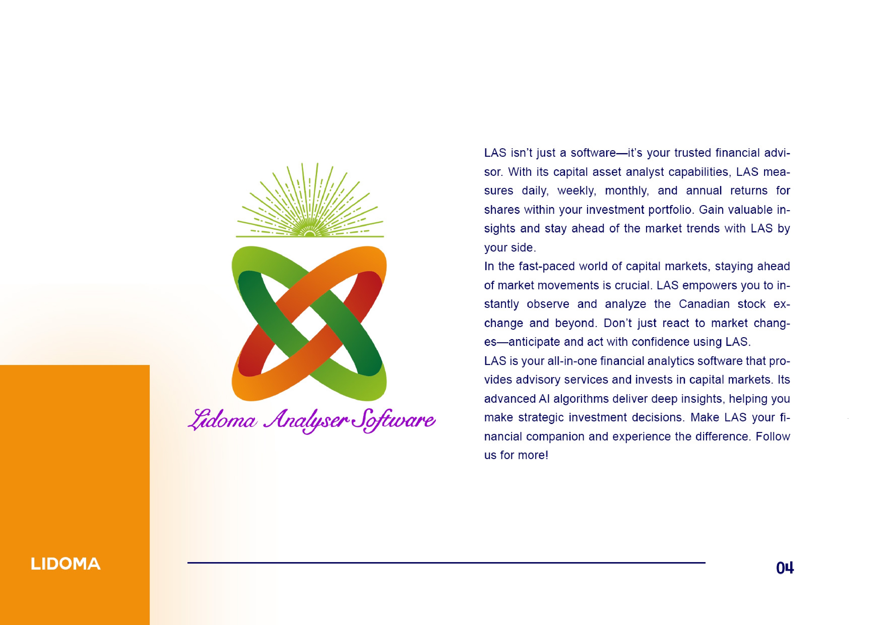 Las isn’t just a software —— it is your trusted financial advisor.